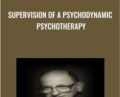 Supervision of a Psychodynamic Psychotherapy – Otto Kernberg