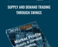 Supply and Demand Trading Through Swings – Profiletraders