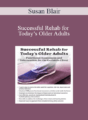 Susan Blair – Successful Rehab for Today’s Older Adults: Functional Assessment and Intervention for the Geriatric Client