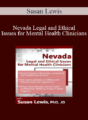 Susan Lewis – Nevada Legal and Ethical Issues for Mental Health Clinicians