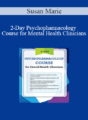 Susan Marie – 2-Day Psychopharmacology Course for Mental Health Clinicians