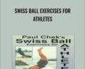 Swiss Ball Exercises For Athletes – Paul Chek