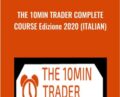 THE 10MIN TRADER COMPLETE COURSE Edizione 2020 (ITALIAN) – Marco Casario