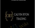 THE CALVIN RYON FOREX ADVANCED TRADING COURSE – CALVIN RYON