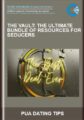 THE VAULT: The Ultimate Bundle of Resources for Seducers – PUA DATING TIPS