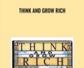 Think and Grow Rich – Napoleon Hill