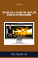  TRADING FOR A LIVING – The Complete Stocks & Options Course  –  Dr Stoxx