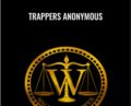 Trappers Anonymous – Wallstreet Trapper