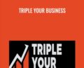 Triple Your Business – STEVE MCLEOD