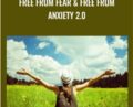 Free from Fear and Free From Anxiety 2.0 – Tabnadge Harper