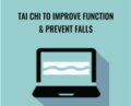 Tai Chi to Improve Function and Prevent Falls – Ralph Dehner