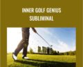 Inner Golf Genius Subliminal – Talmadge Harper