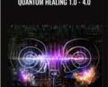 Quantum Healing 1.0- 4.0 – Talmadge Harper