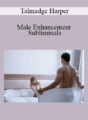 Talmadge Harper – Male Enhancement Subliminals