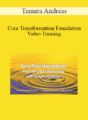 Tamara Andreas – Core Transformation Foundation Video Training