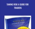 Taming Risk a Guide for Traders – Norman Hallet