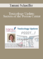 Tammi Schaeffer – Toxicology Update: Secrets of the Poison Center
