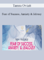 Tamra Oviatt – Fear of Success, Anxiety & Jelousy