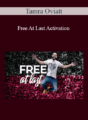 Tamra Oviatt – Free At Last Activation