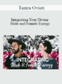 Tamra Oviatt – Integrating Your Divine Male and Female Energy