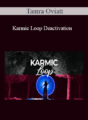 Tamra Oviatt – Karmic Loop Deactivation
