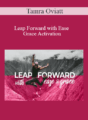 Tamra Oviatt – Leap Forward with Ease and Grace Activation