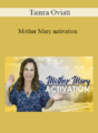 Tamra Oviatt – Mother Mary activation