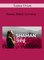 Tamra Oviatt – Shaman Beliefs Activation
