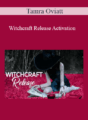 Tamra Oviatt – Witchcraft Release Activation