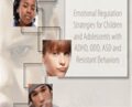 Tantrums, Meltdowns and Showdowns: Emotional Regulation Strategies for Children and Adolescents with ADHD, ODD, ASD and Resistant Behaviors – Susan Epstein