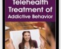 Telehealth Treatment of Addictive Behavior – Janina Fisher