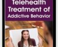 Telehealth Treatment of Addictive Behavior – Janina Fisher, PhD