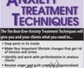 Ten Best-Ever Anxiety Treatment Techniques – Margaret Wehrenberg