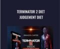 Terminator 2 Diet-Judgement Diet – Brandon Carter