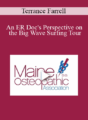 Terrance Farrell – An ER Doc’s Perspective on the Big Wave Surfing Tour