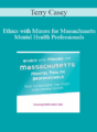 Terry Casey – Ethics with Minors for Massachusetts Mental Health Professionals: How to Navigate the Most Challenging Issues