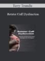 Terry Trundle – Rotator Cuff Dysfunction: Functional Recovery from Impingement & Surgery