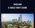 Thailand -A Single Mans Guide – David Bond