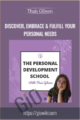 Personal Development School-Discover, Embrace and Fulfill Your Personal Needs – Thais Gibson