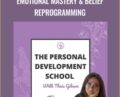 Personal Development School-Emotional Mastery and Belief Reprogramming – Thais Gibson