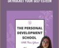 Personal Development School-Skyrocket Your Self-Esteem – Thais Gibson