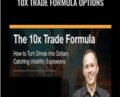 The 10x Trade Formula – Simpler Trading