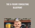 The 6-Figure Consulting Blueprint – Jason Wardrop