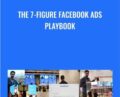 The 7-Figure Facebook Ads Playbook – ZASR Digital