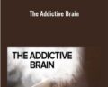 The Addictive Brain – Thad A. Polk