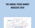 The Annual Stock Market Rosecast 2010 – Markus G.O.Rose