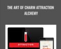 The Art Of Charm Attraction Alchemy – Johnny Dzubak and AJ Harbinger