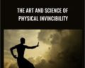 The Art and Science of Physical Invincibility – Peter Ragnar