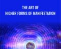 The Art of Higher Forms of Manifestation – Gene Ang
