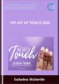 The Art of Touch 2022  –  Shannon O’Hara and Katarina Wallentin